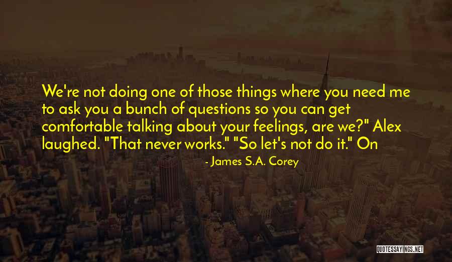 Juzgarse A Si Quotes By James S.A. Corey Juzgarse A Si Quotes By James S.A. Corey