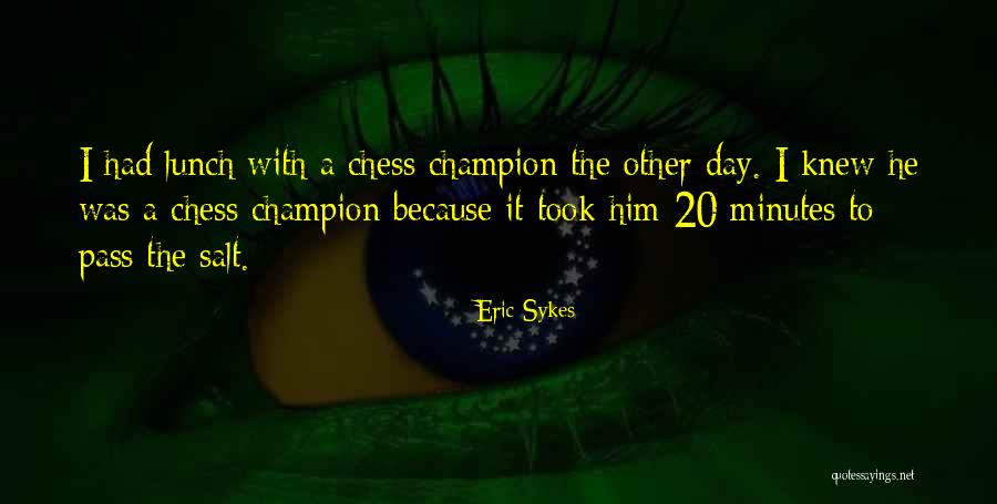 Juzos Kaguna Quotes By Eric Sykes Juzos Kaguna Quotes By Eric Sykes