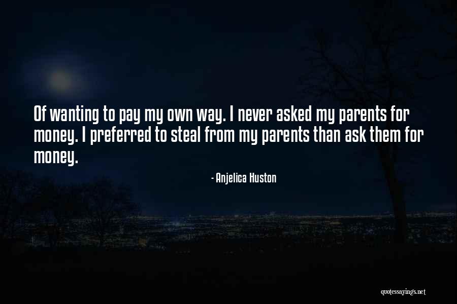 Jyeshtha Quotes By Anjelica Huston Jyeshtha Quotes By Anjelica Huston