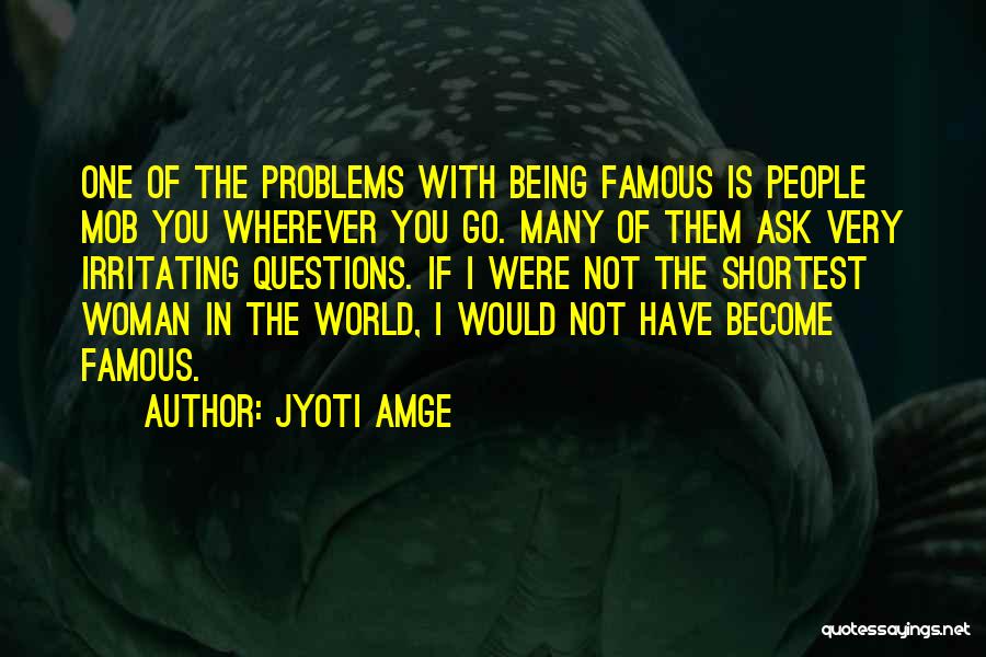 Jyoti Amge Quotes 1465488