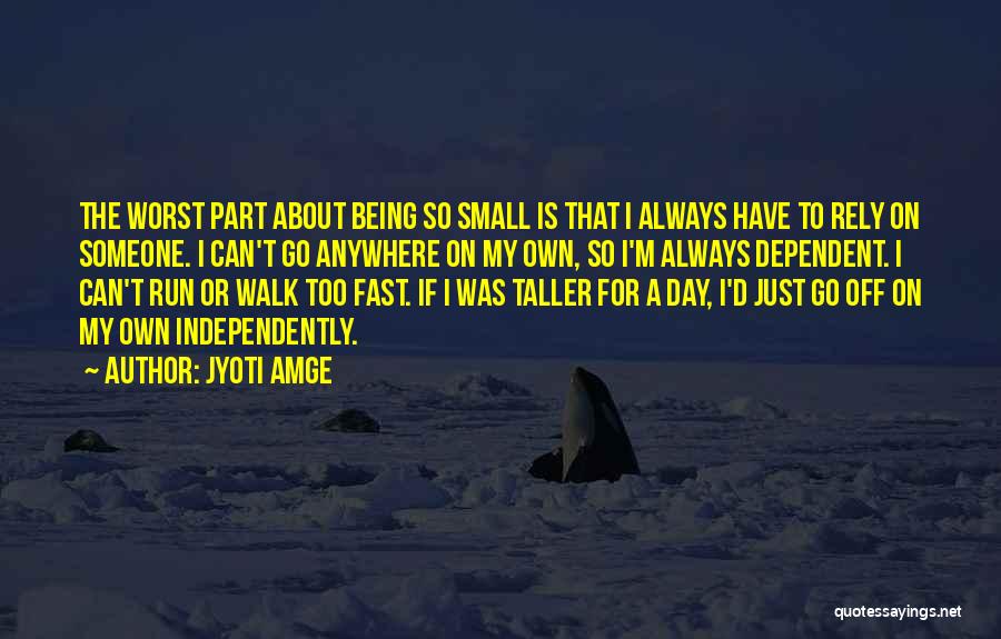 Jyoti Quotes By Jyoti Amge