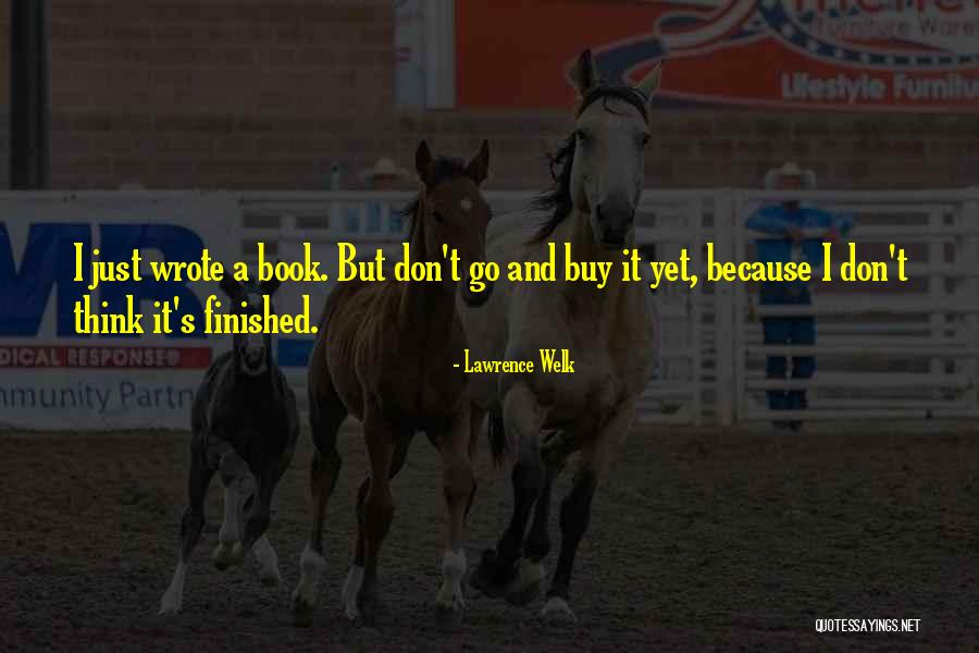 Jyrki Jokipakka Quotes By Lawrence Welk Jyrki Jokipakka Quotes By Lawrence Welk