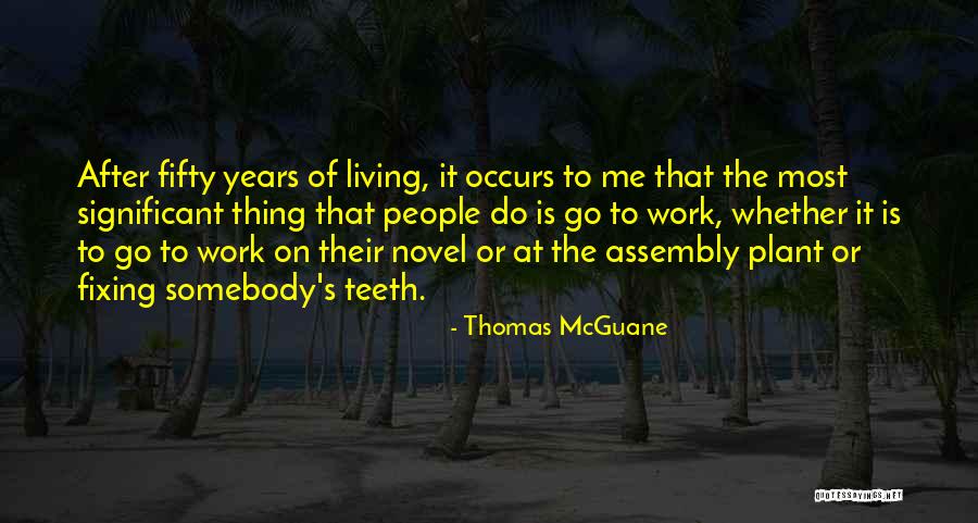 Jytte Stensgaard Quotes By Thomas McGuane Jytte Stensgaard Quotes By Thomas McGuane