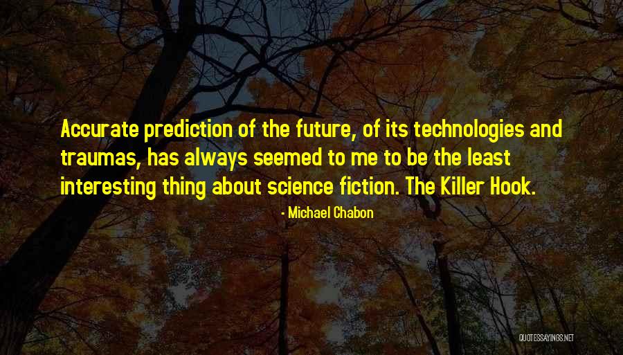Jyuniverse Quotes By Michael Chabon Jyuniverse Quotes By Michael Chabon
