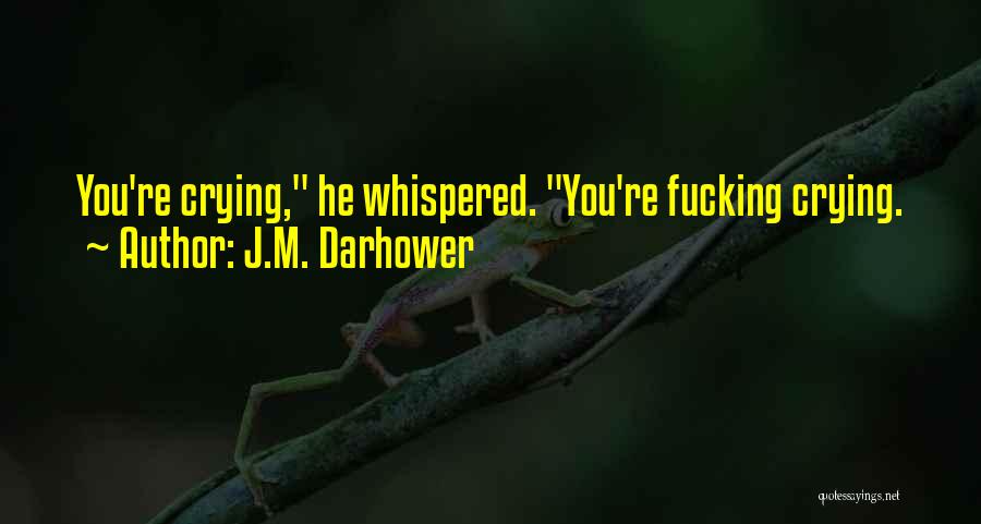 J'zargo Quotes By J.M. Darhower