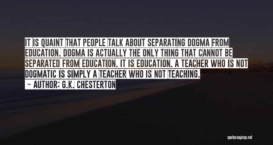 K-12 Education Quotes By G.K. Chesterton