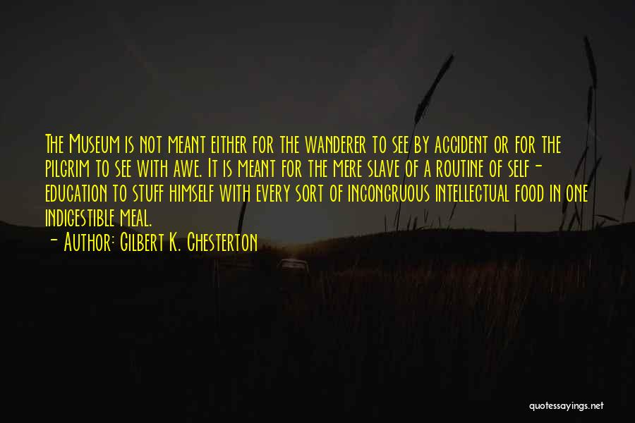 K-12 Education Quotes By Gilbert K. Chesterton