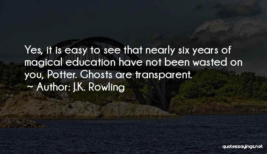 K-12 Education Quotes By J.K. Rowling