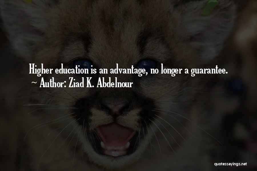 K-12 Education Quotes By Ziad K. Abdelnour