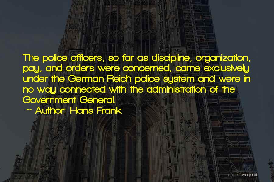 K-9 Officers Quotes By Hans Frank