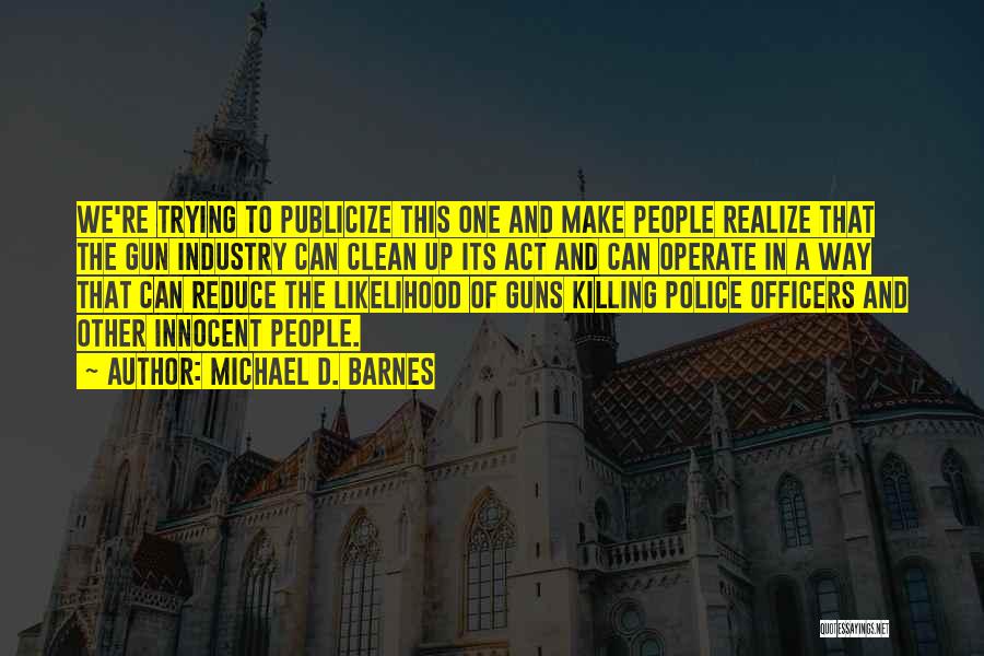 K-9 Officers Quotes By Michael D. Barnes