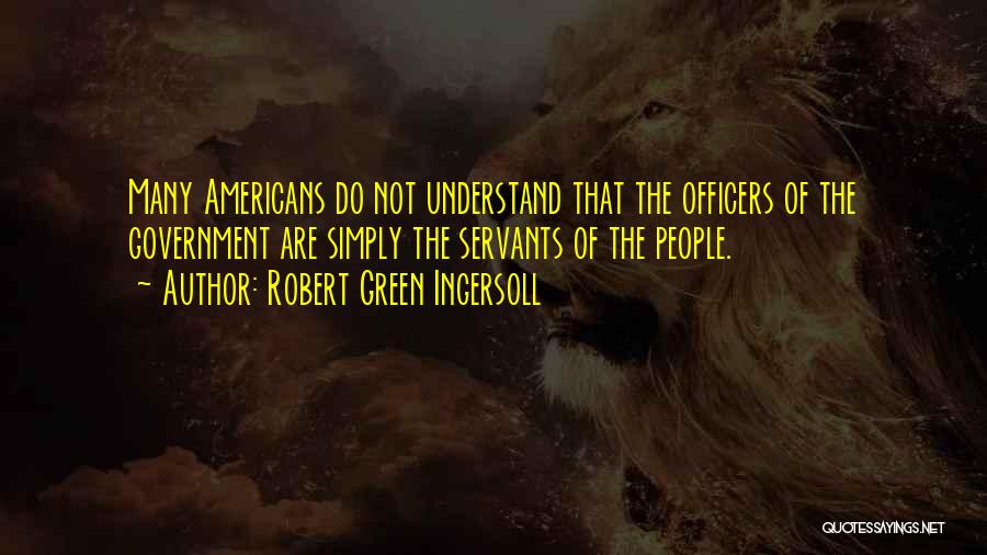 K-9 Officers Quotes By Robert Green Ingersoll