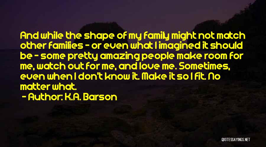 K.A. Barson Quotes 968539