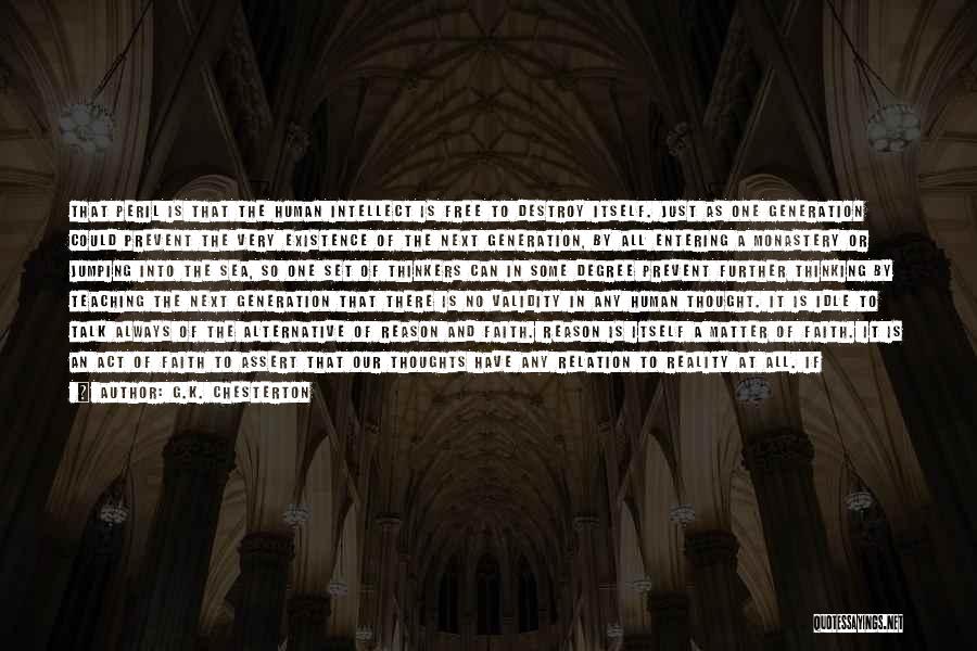 K A G Quotes By G.K. Chesterton