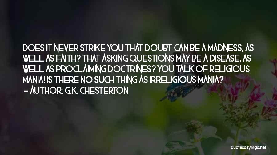 K A G Quotes By G.K. Chesterton