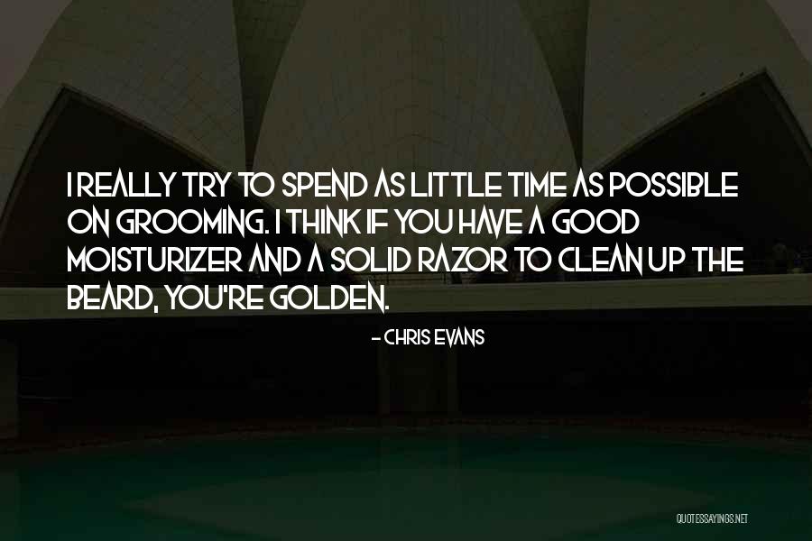 K A Grooming Quotes By Chris Evans K A Grooming Quotes By Chris Evans