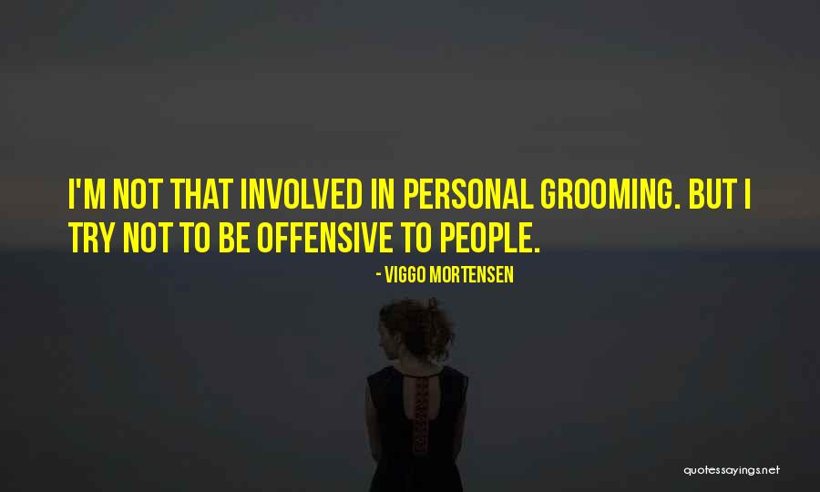 K A Grooming Quotes By Viggo Mortensen K A Grooming Quotes By Viggo Mortensen