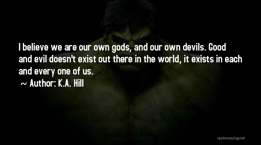 K.A. Hill Quotes 1172834
