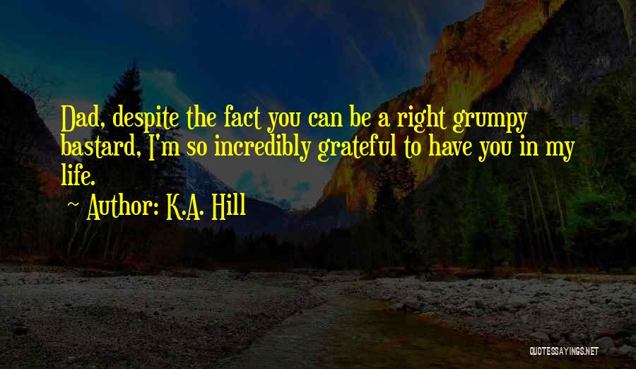 K.A. Hill Quotes 1567799