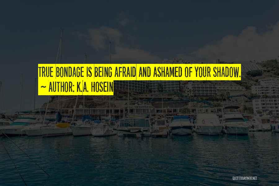 K.A. Hosein Quotes 645069