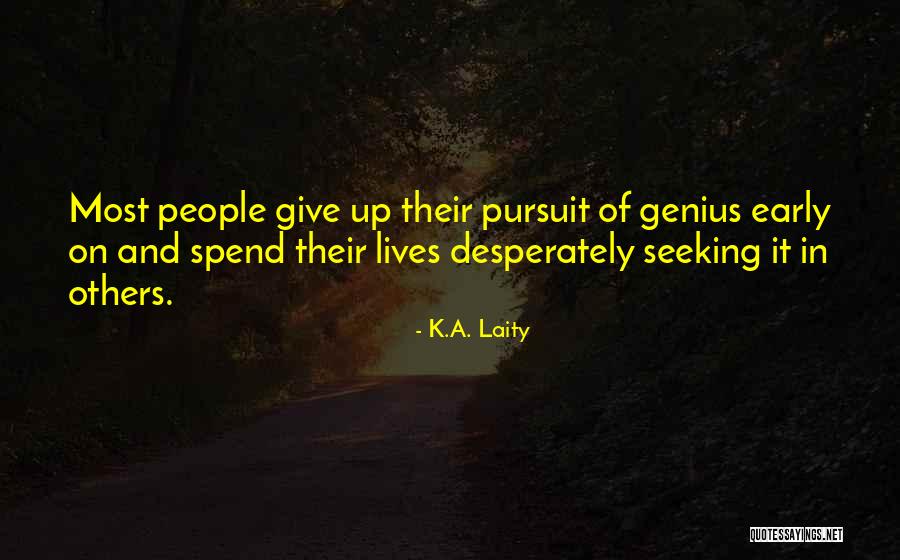 K.A. Laity Quotes 1489433 K.A. Laity Quotes 1489433