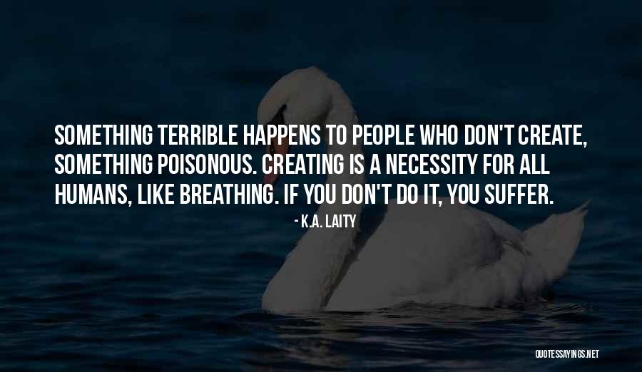 K.A. Laity Quotes 1915076 K.A. Laity Quotes 1915076
