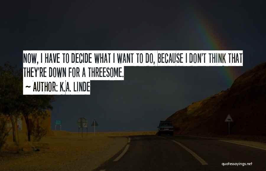 K.A. Linde Quotes 2049342