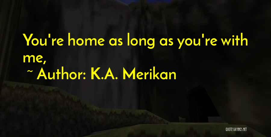 K.A. Merikan Quotes 82176