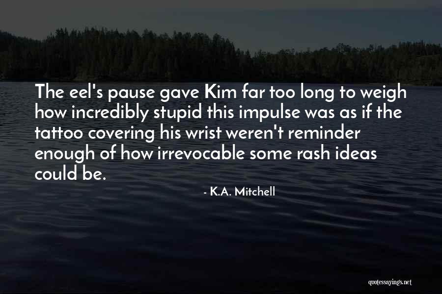 K.A. Mitchell Quotes 1403694