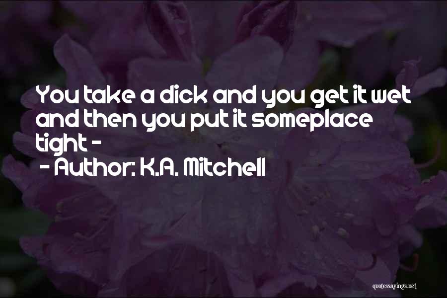 K.A. Mitchell Quotes 517420