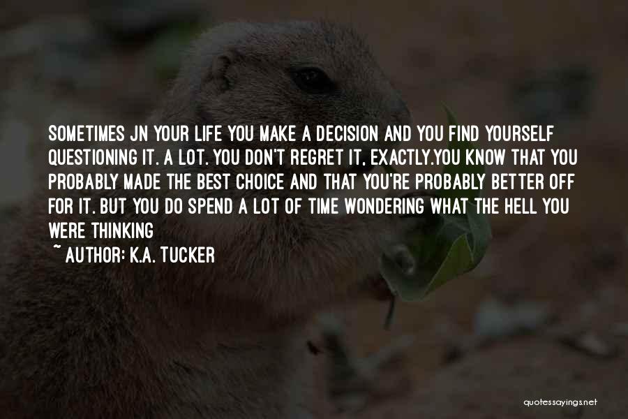 K.A. Tucker Quotes 1375049