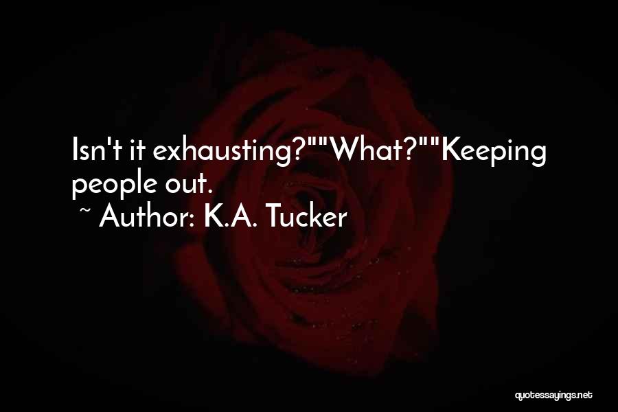 K.A. Tucker Quotes 1384347