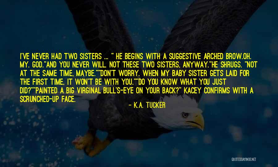 K.A. Tucker Quotes 1445244 K.A. Tucker Quotes 1445244