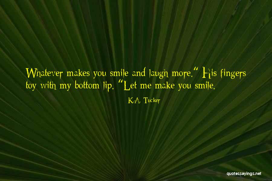 K.A. Tucker Quotes 1645316 K.A. Tucker Quotes 1645316