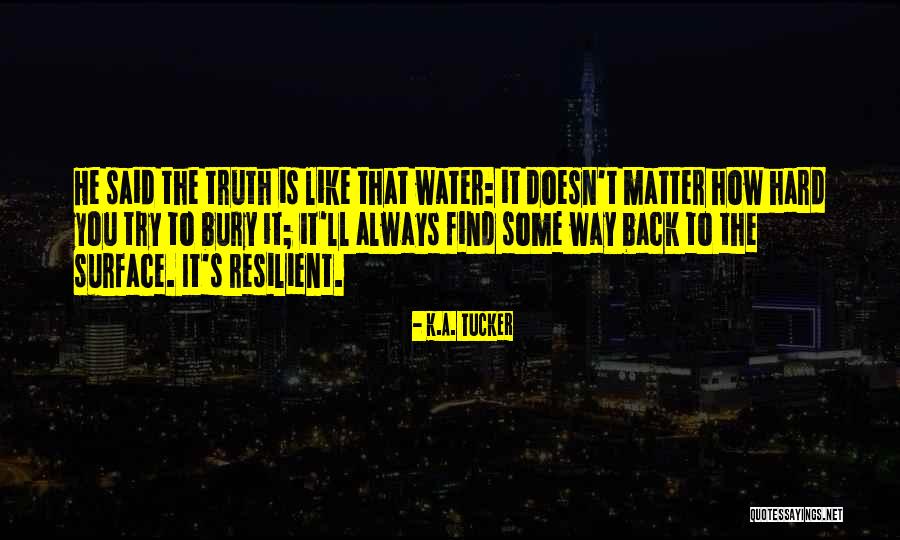 K.A. Tucker Quotes 1653254 K.A. Tucker Quotes 1653254