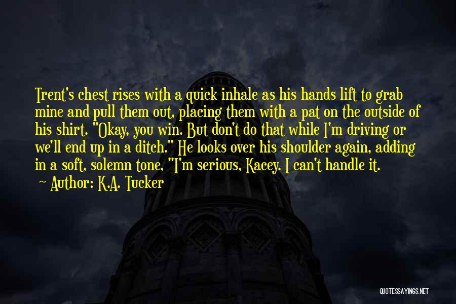 K.A. Tucker Quotes 1662764