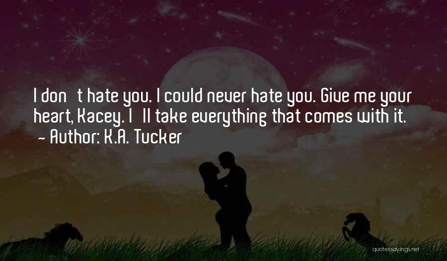 K.A. Tucker Quotes 1675997