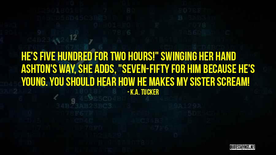K.A. Tucker Quotes 1901538 K.A. Tucker Quotes 1901538