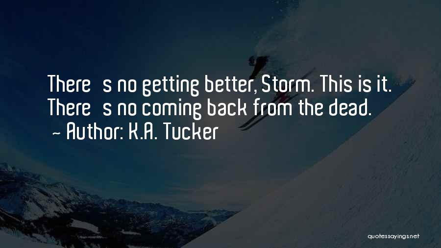 K.A. Tucker Quotes 2108845