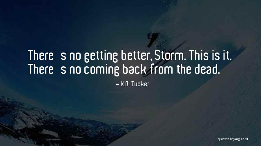 K.A. Tucker Quotes 2108845 K.A. Tucker Quotes 2108845