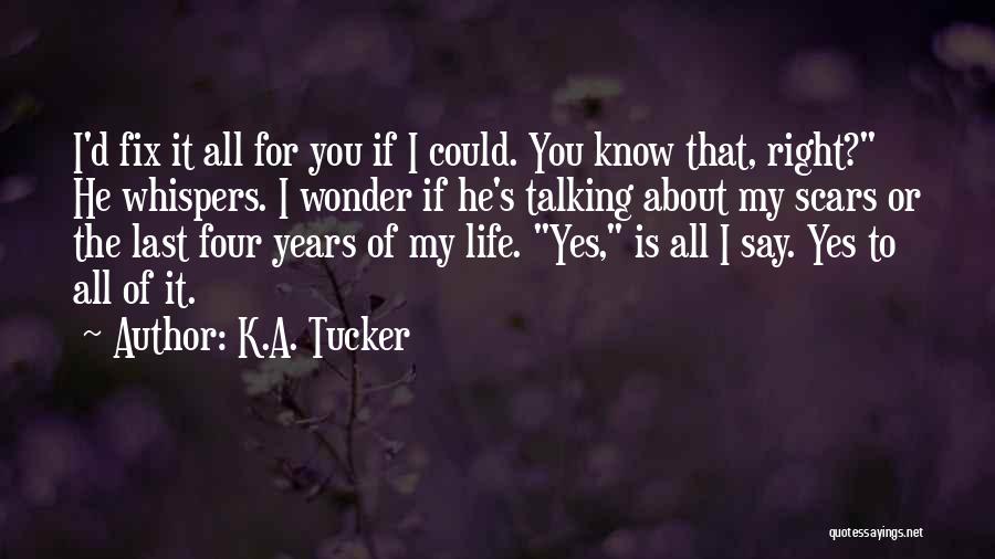 K.A. Tucker Quotes 2151653