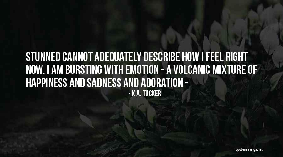 K.A. Tucker Quotes 2167589 K.A. Tucker Quotes 2167589