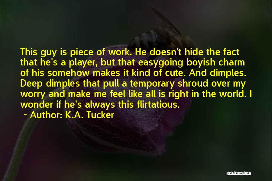 K.A. Tucker Quotes 286626