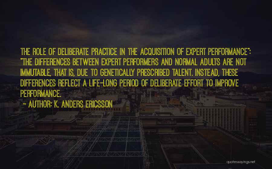 K. Anders Ericsson Quotes 1349419