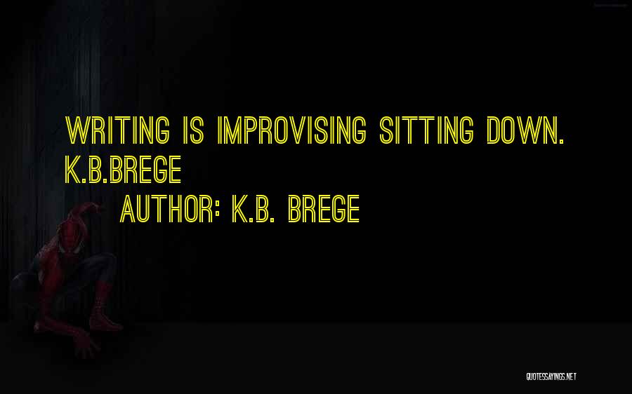 K.B. Brege Quotes 2097642