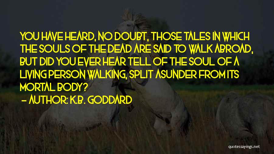 K.B. Goddard Quotes 1837058