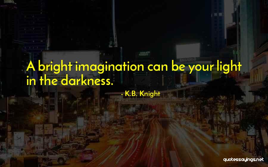 K.B. Knight Quotes 566408