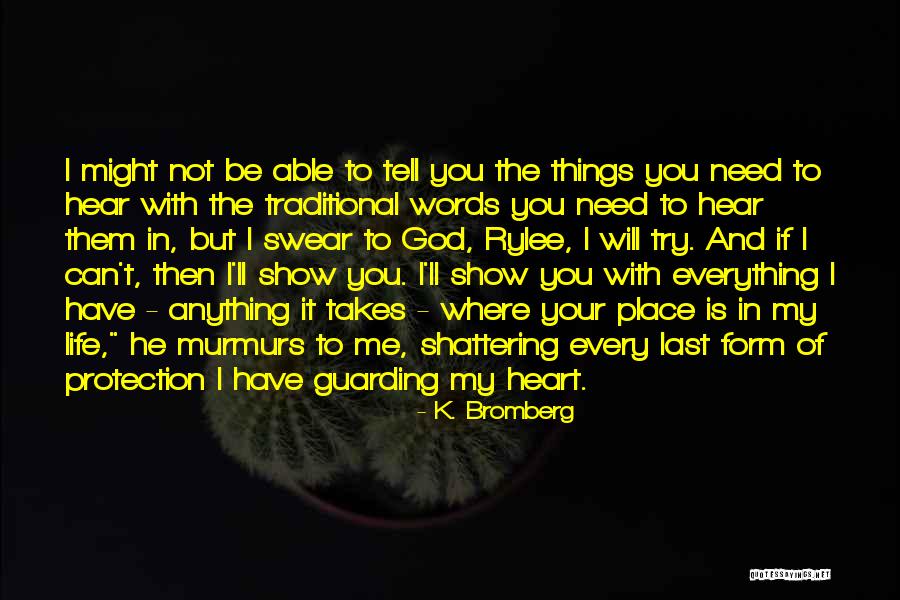 K. Bromberg Quotes 1011158 K. Bromberg Quotes 1011158