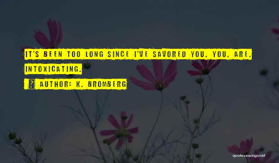 K. Bromberg Quotes 1103792 K. Bromberg Quotes 1103792