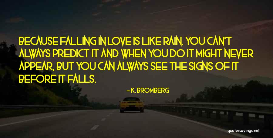 K. Bromberg Quotes 1187244 K. Bromberg Quotes 1187244